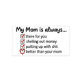 Rechteckiger Sticker „My Mom is always…“ mit Häkchen-Checkliste, weiß