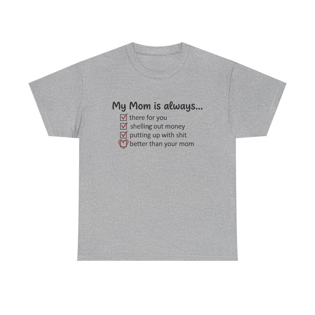 Sport grey t-shirt with “My Mom is always…” checklist and heart icon graphic.