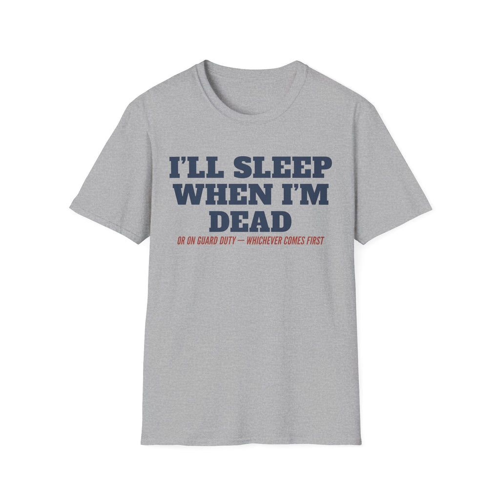 Heather gray crewneck T-shirt with front text graphic: “I'll Sleep When I'm Dead”