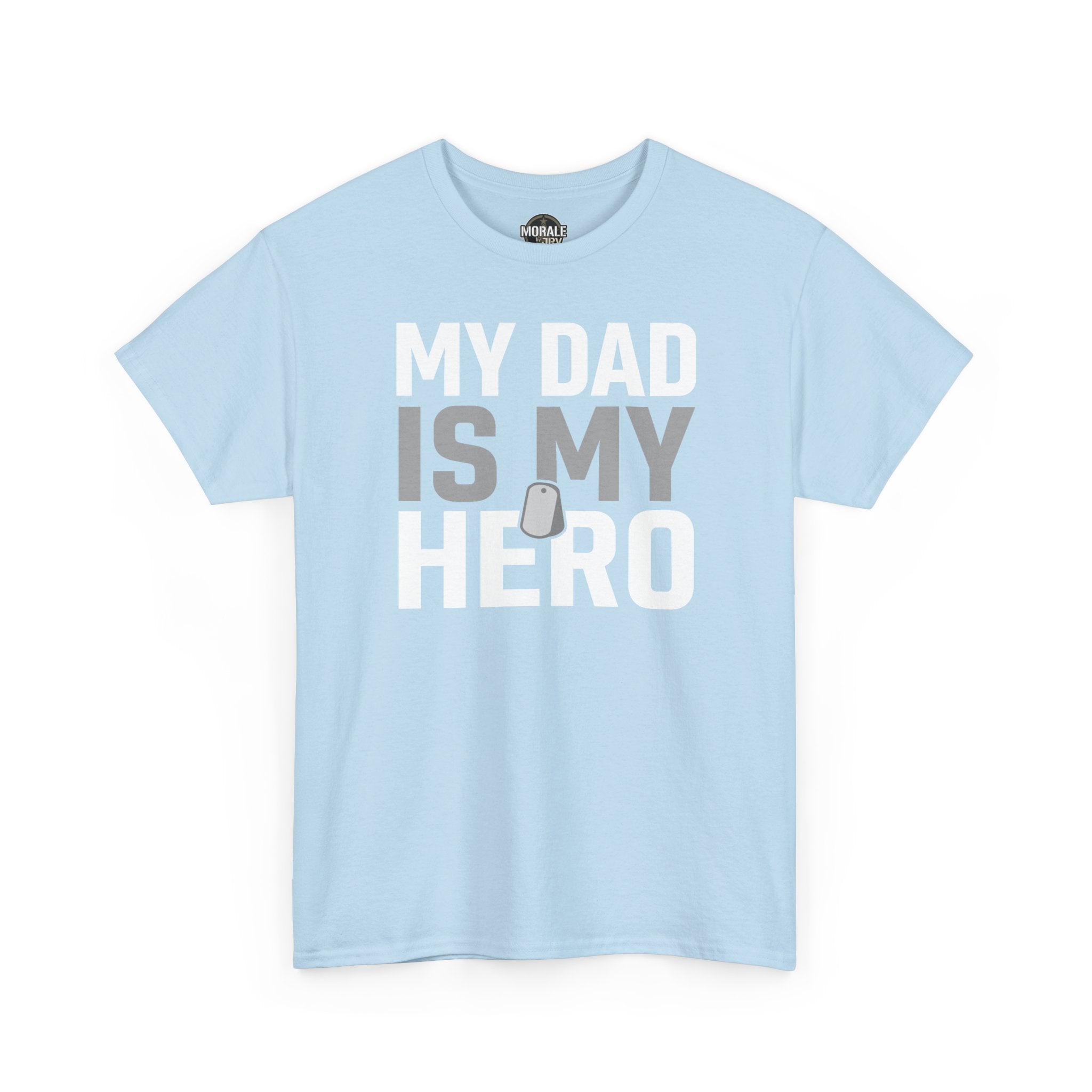 Light blue T-shirt with “MY DAD IS MY HERO” graphic and dog tag icon on front