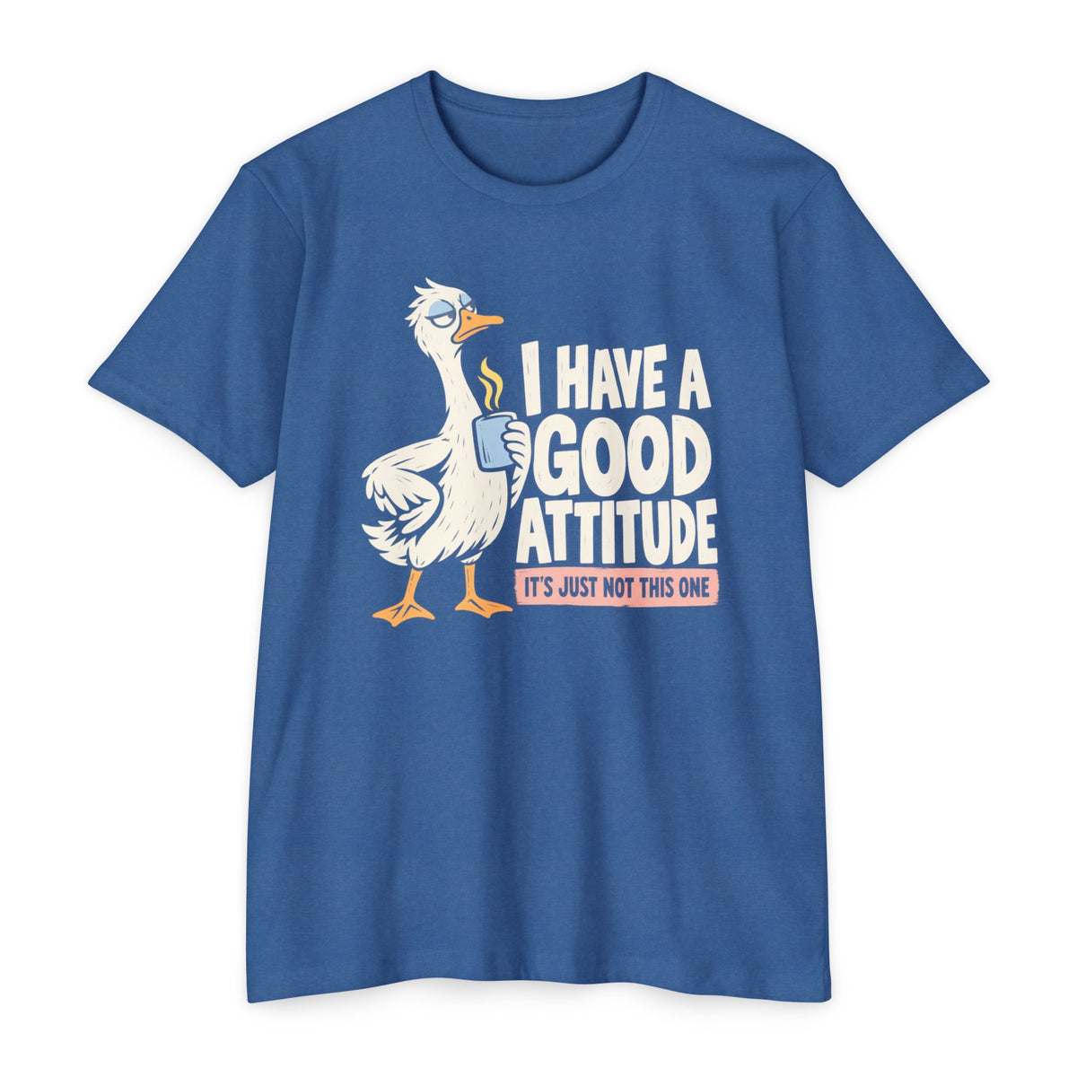 Graphic coffee-themed goose T-shirt, blue, 'Have a good attitude' slogan print