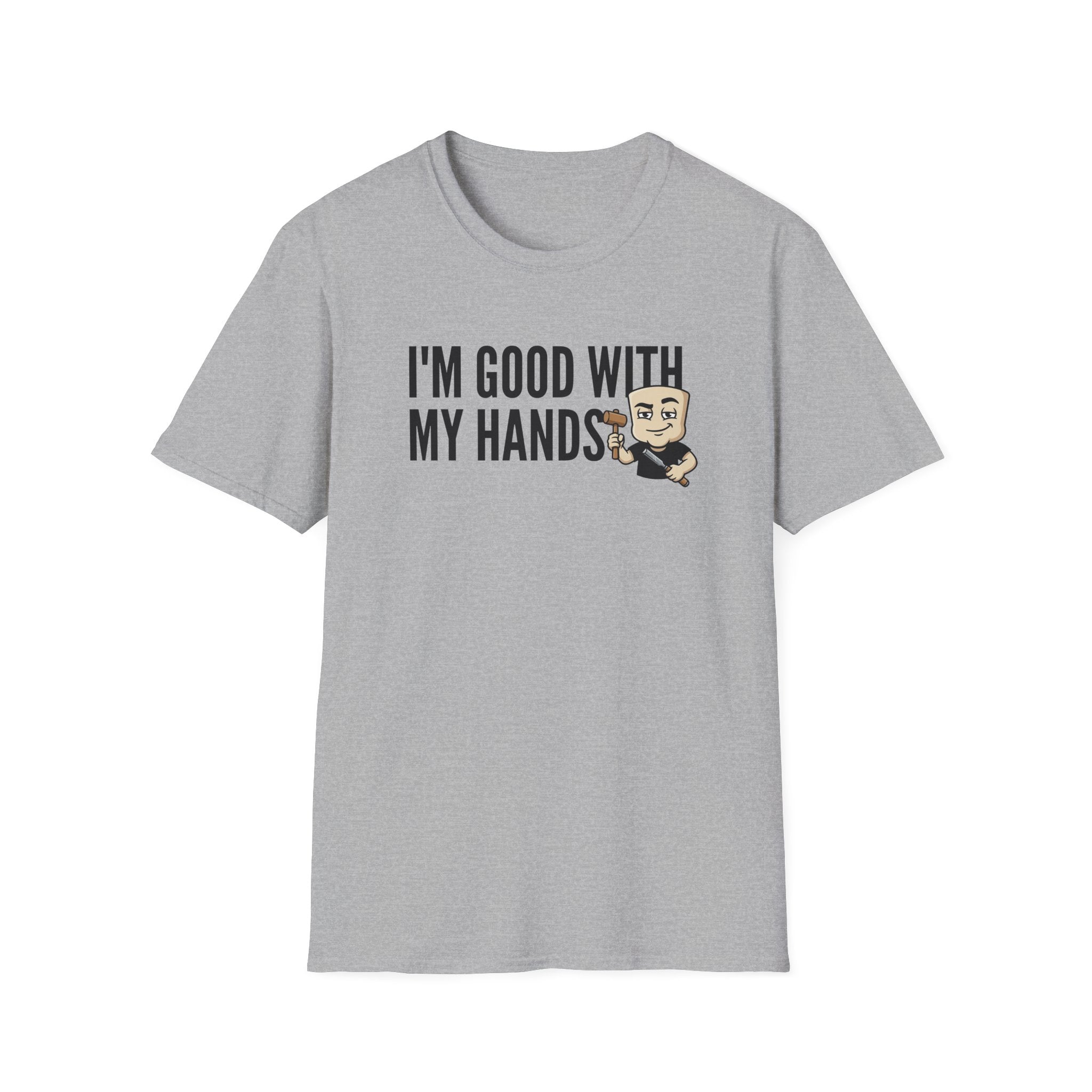 Light gray T-shirt with 'I'm good with my hands' text and carpenter graphic