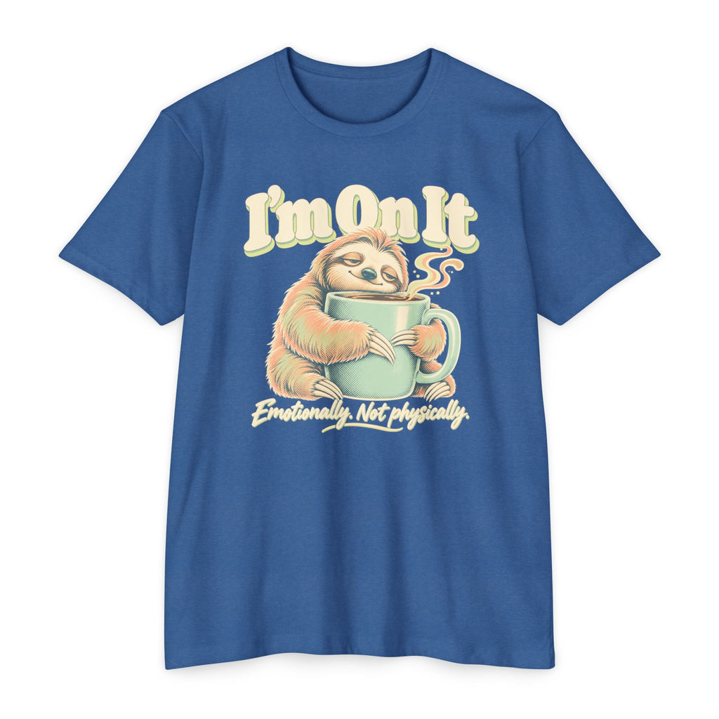 Blue T-shirt with sloth holding a coffee mug graphic and “I’m On It” text