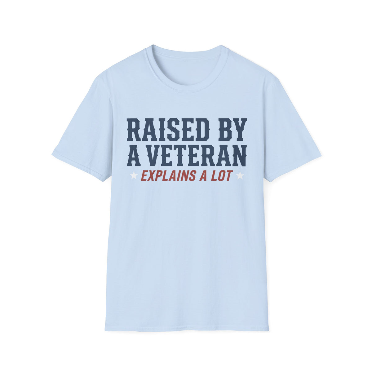 Light blue crewneck T-shirt with 'RAISED BY A VETERAN' and 'EXPLAINS A LOT' graphic