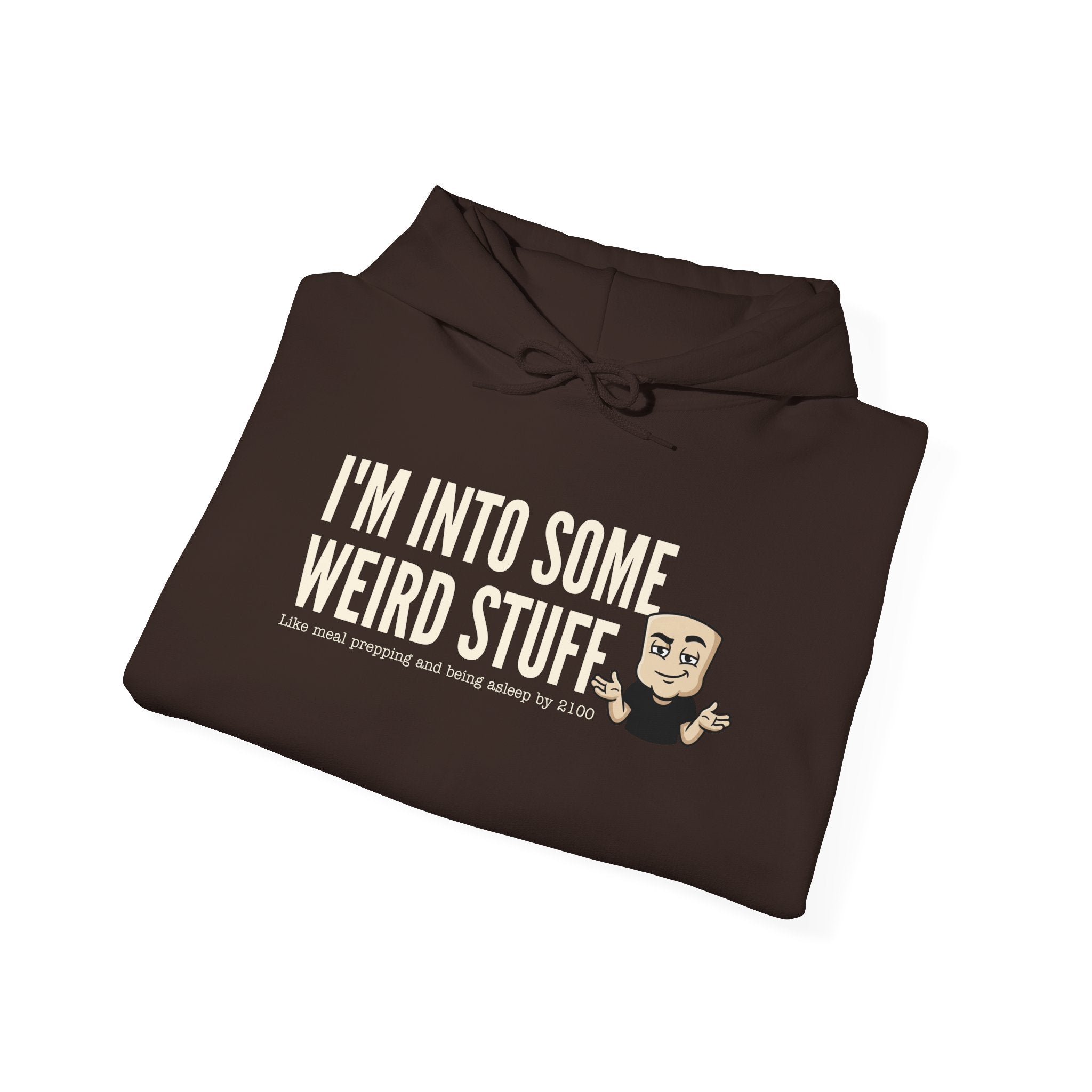 Dark brown hoodie with “I'M INTO WEIRD STUFF” graphic on front