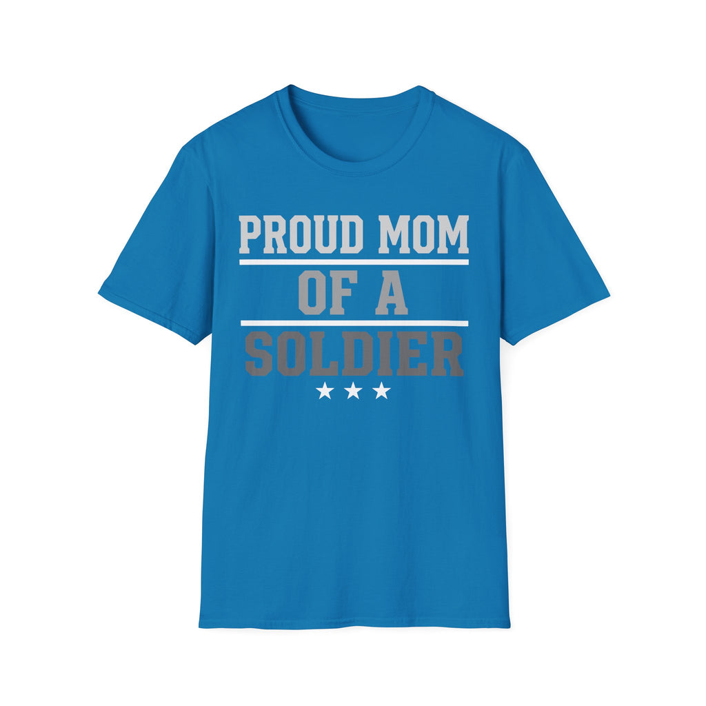 Proud Mom of a Soldier T-Shirt - Military Mom Tee