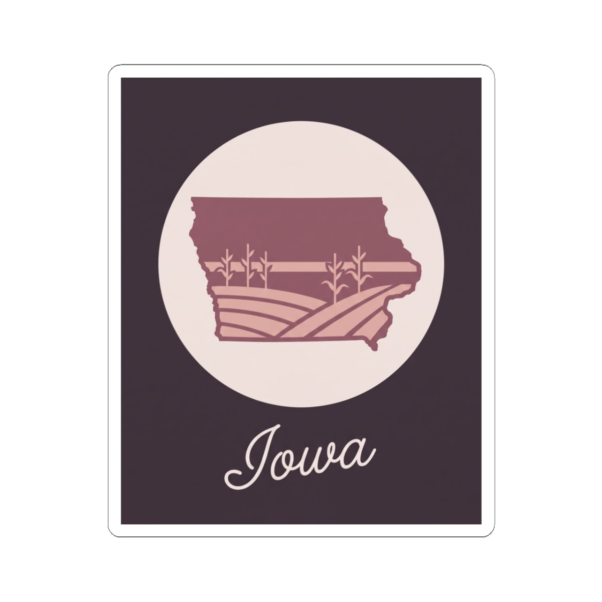 Iowa state silhouette mauve kiss-cut vinyl decal with “Iowa” script in pale circle and square border