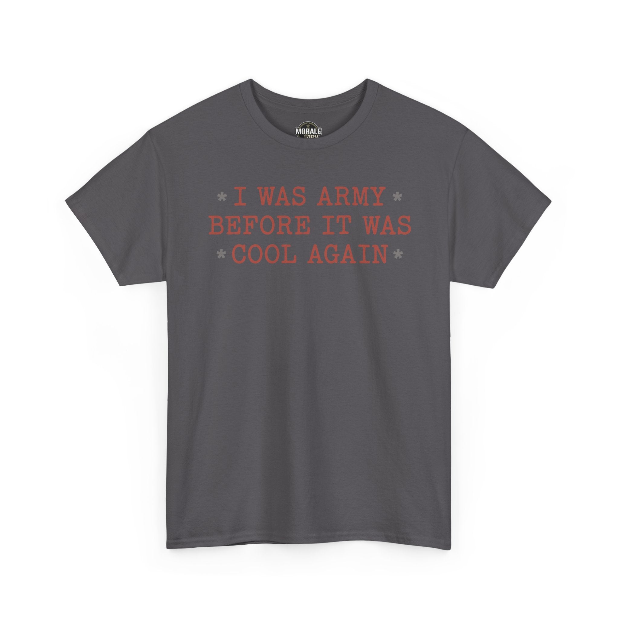 Charcoal T-shirt with crew neck and red "I WAS ARMY... COOL AGAIN" print
