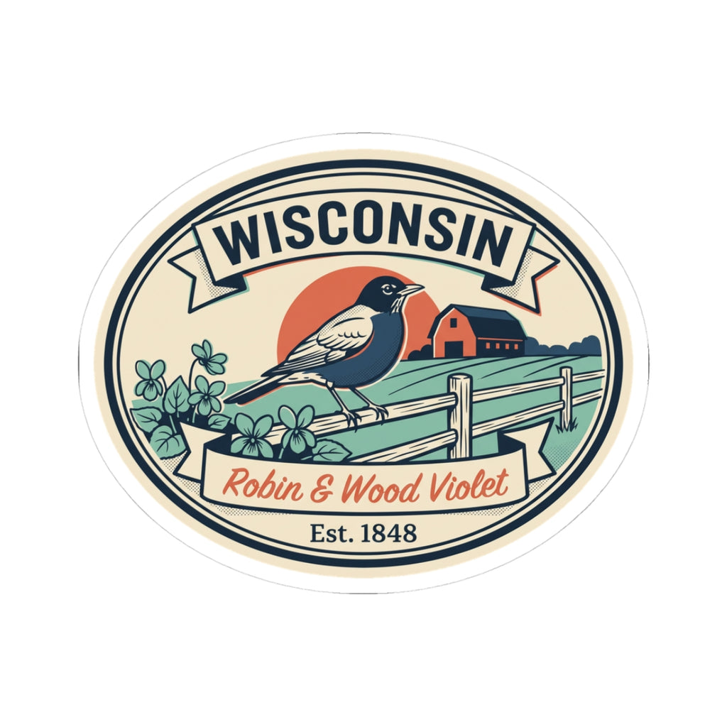 Circular Wisconsin badge sticker with robin on fence and flowers; “WISCONSIN” and “Est. 1848”.
