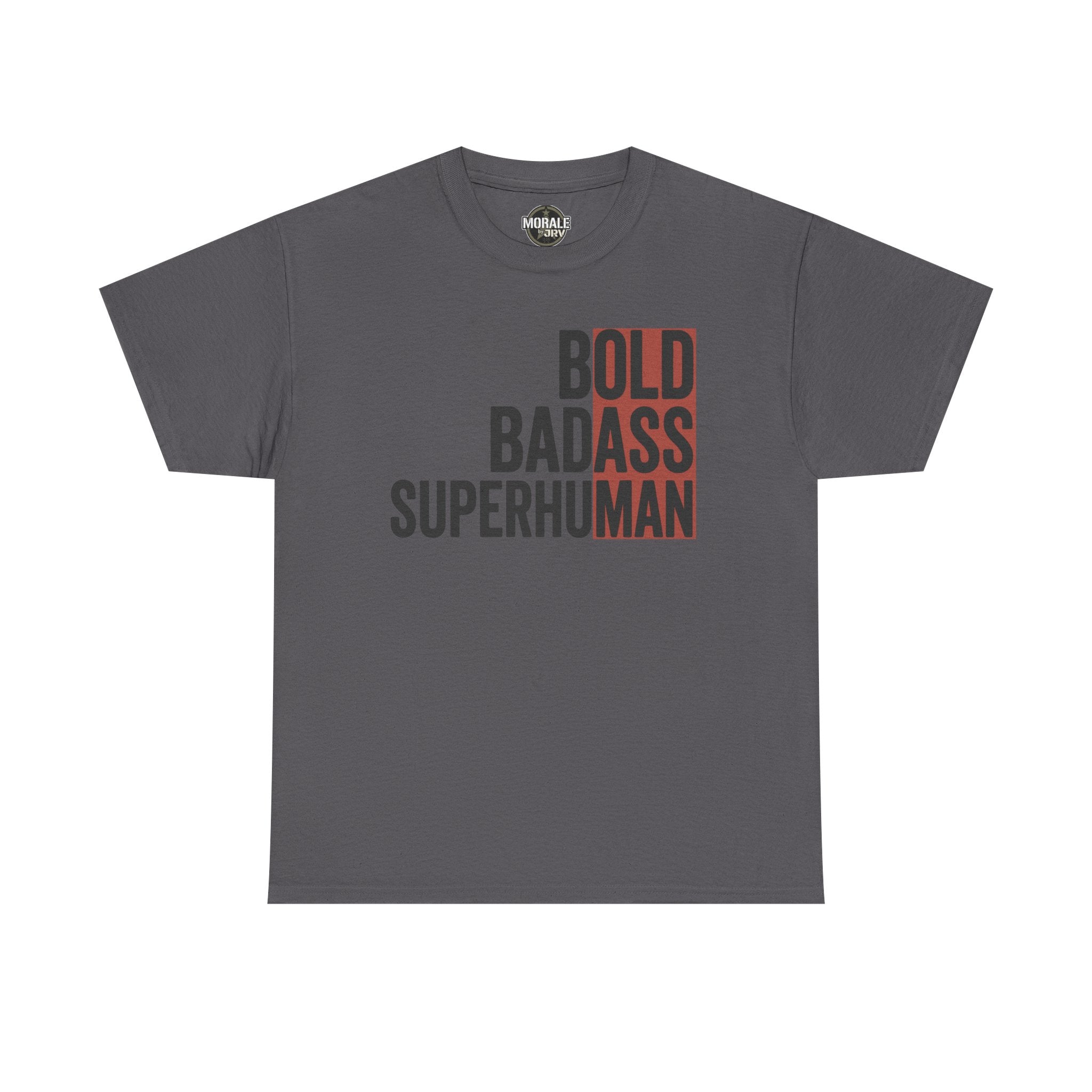 Charcoal graphic tee with bold text “BOLD BADASS SUPERHUMAN” on the front