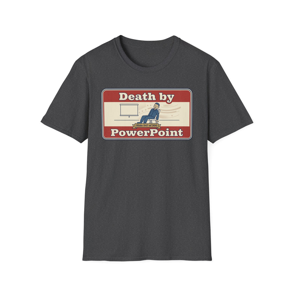 Dark gray T-shirt with "Death by PowerPoint" graphic