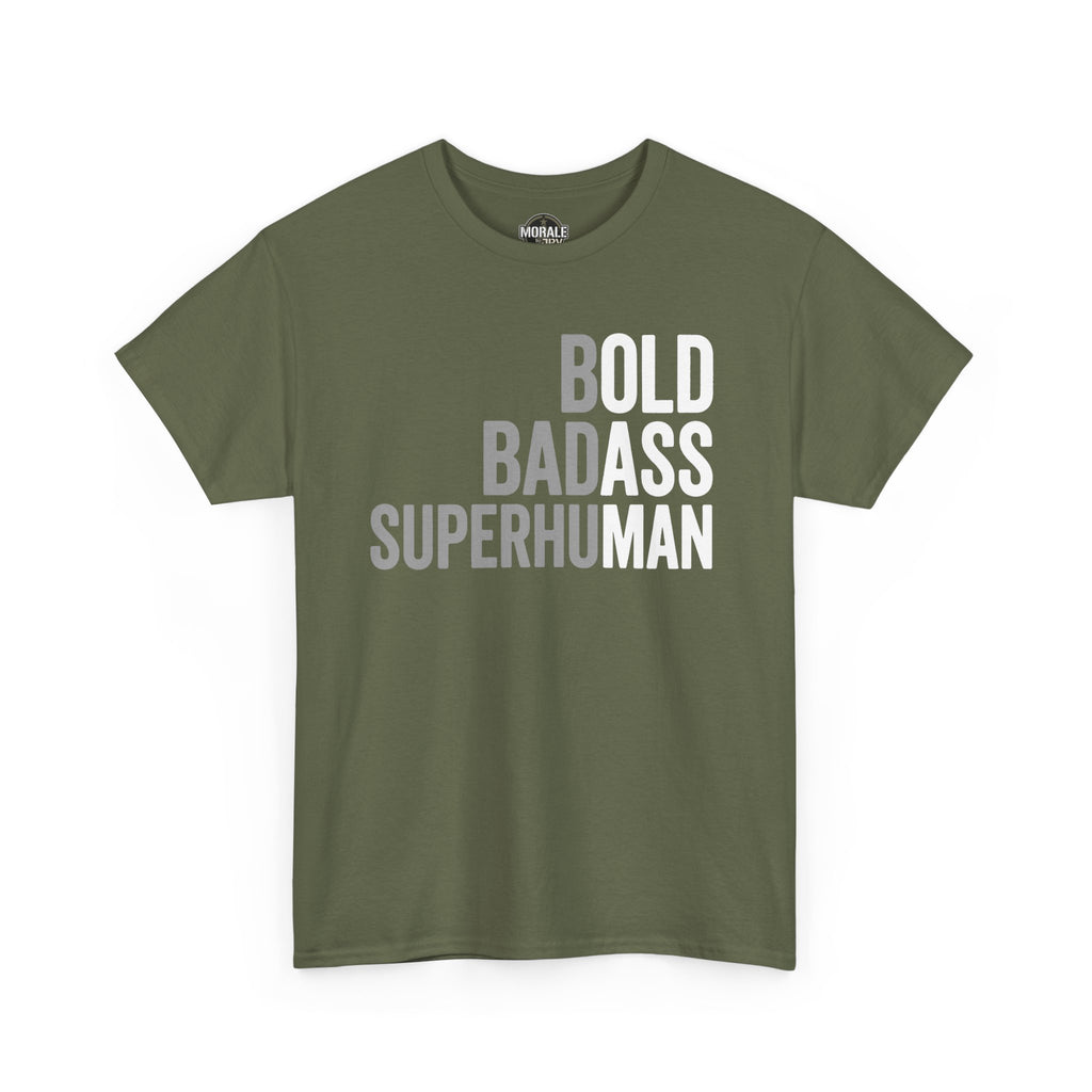 Olive green T-shirt with 'BOLD BADASS SUPERHUMAN' front print; crew neck