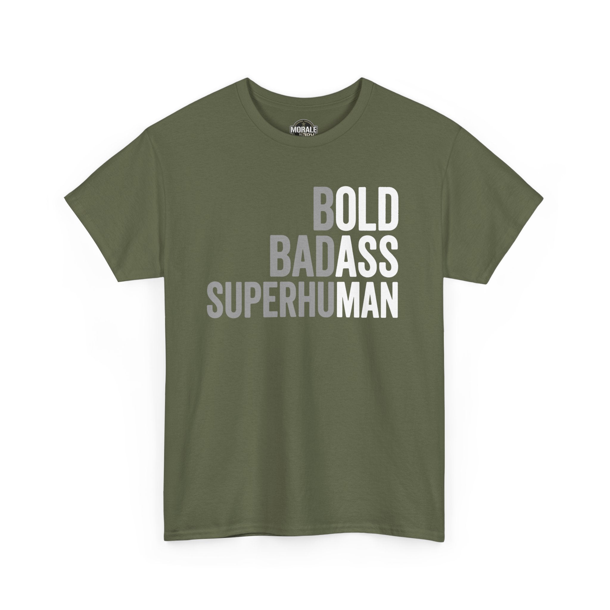 Olive green T-shirt with 'BOLD BADASS SUPERHUMAN' front print; crew neck