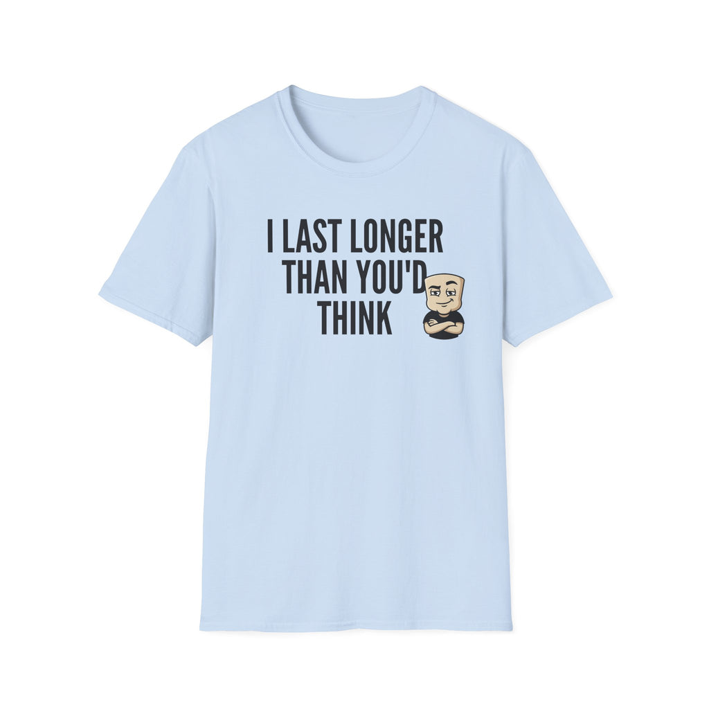 Light blue T-shirt with front quote "I LAST LONGER THAN YOU'D THINK" and cartoon face