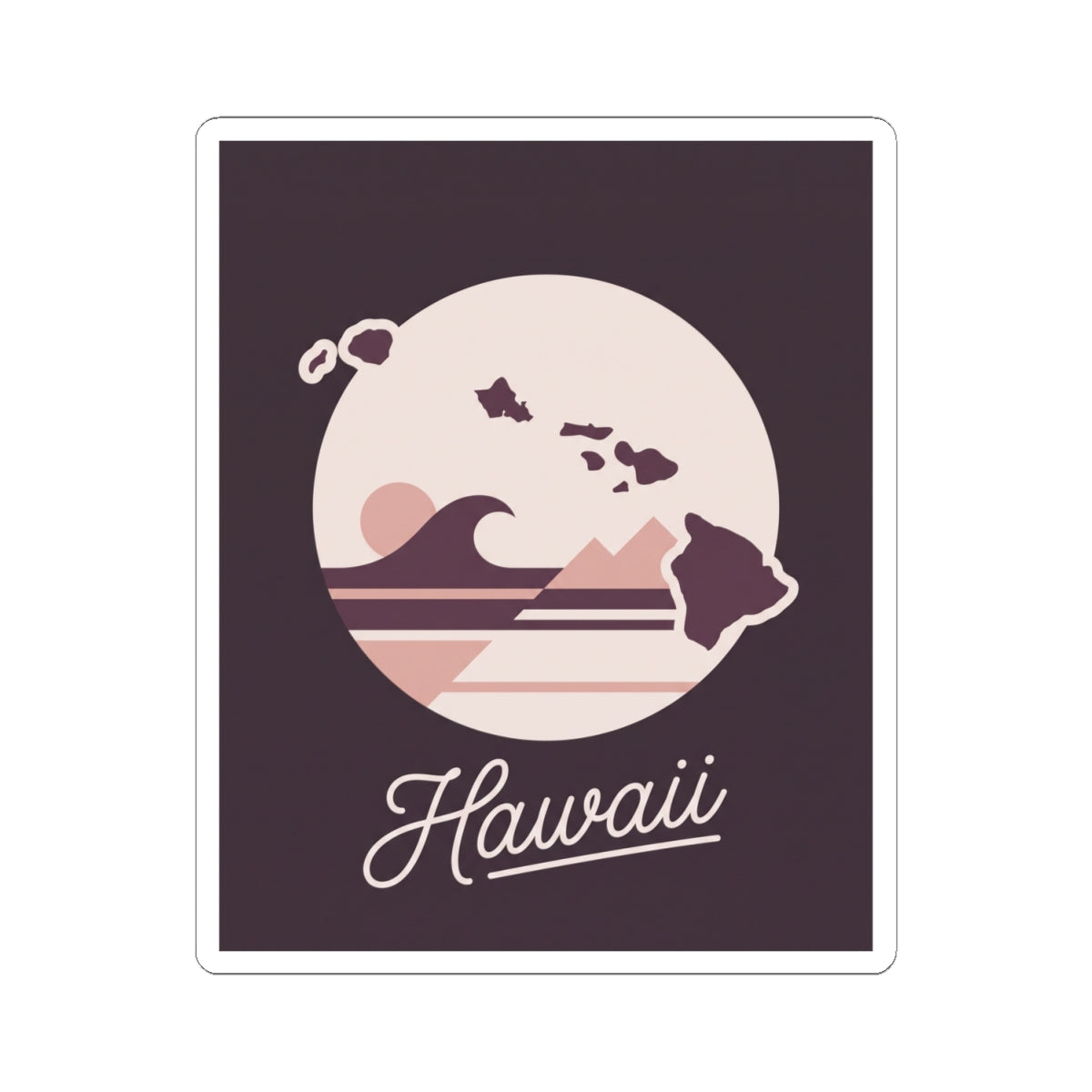 Mauve square Hawaii silhouette kiss-cut vinyl decal, circle graphic with “Hawaii” script
