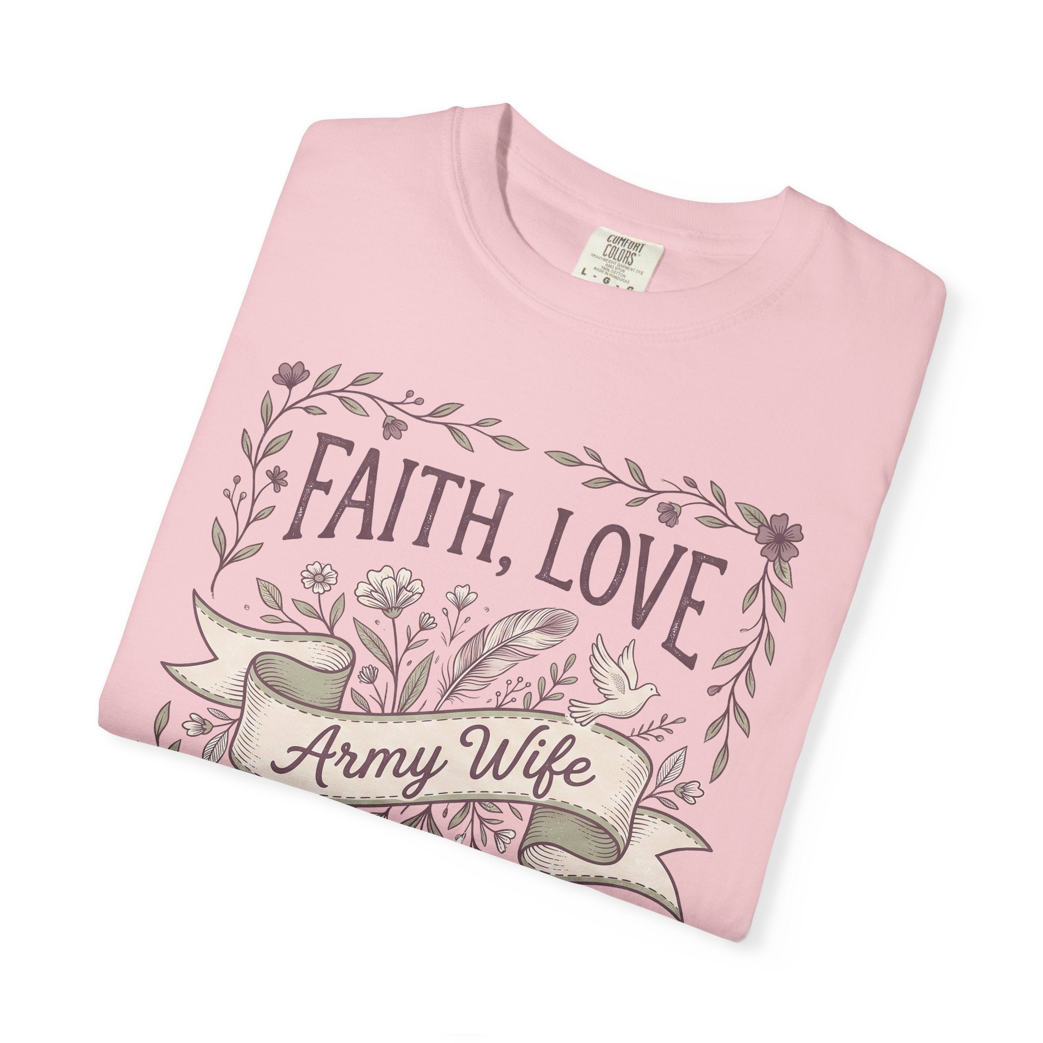 Pink crewneck T-shirt with floral 'Faith, Love' and 'Army Wife' ribbon graphic.