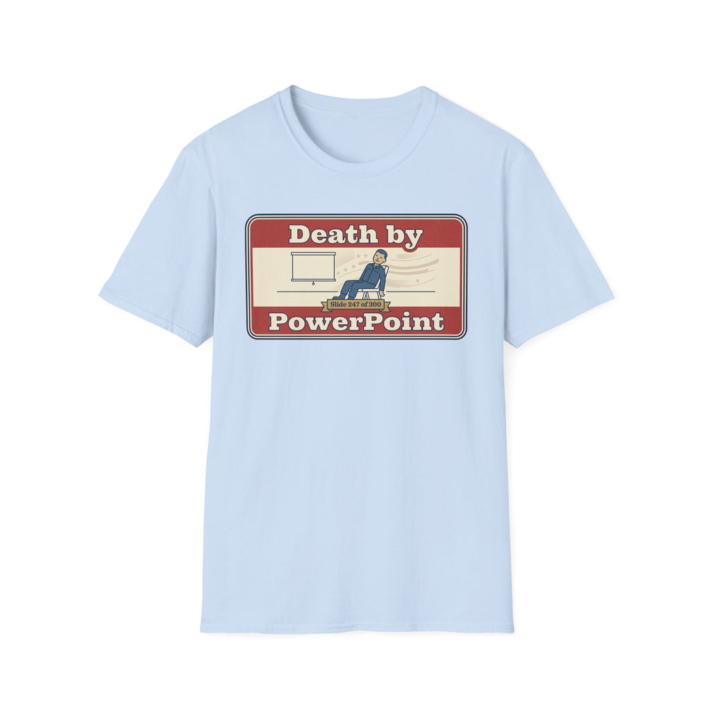 Light blue T-shirt with "Death by PowerPoint" graphic