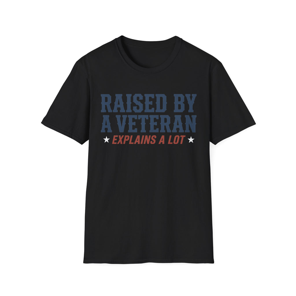 Black crewneck T-shirt with 'RAISED BY A VETERAN' and 'EXPLAINS A LOT' graphic