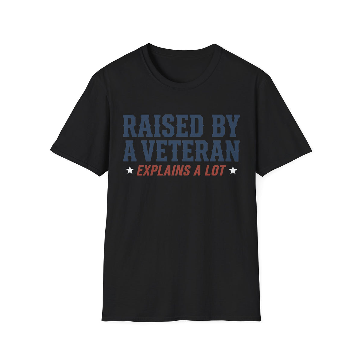 Black crewneck T-shirt with 'RAISED BY A VETERAN' and 'EXPLAINS A LOT' graphic
