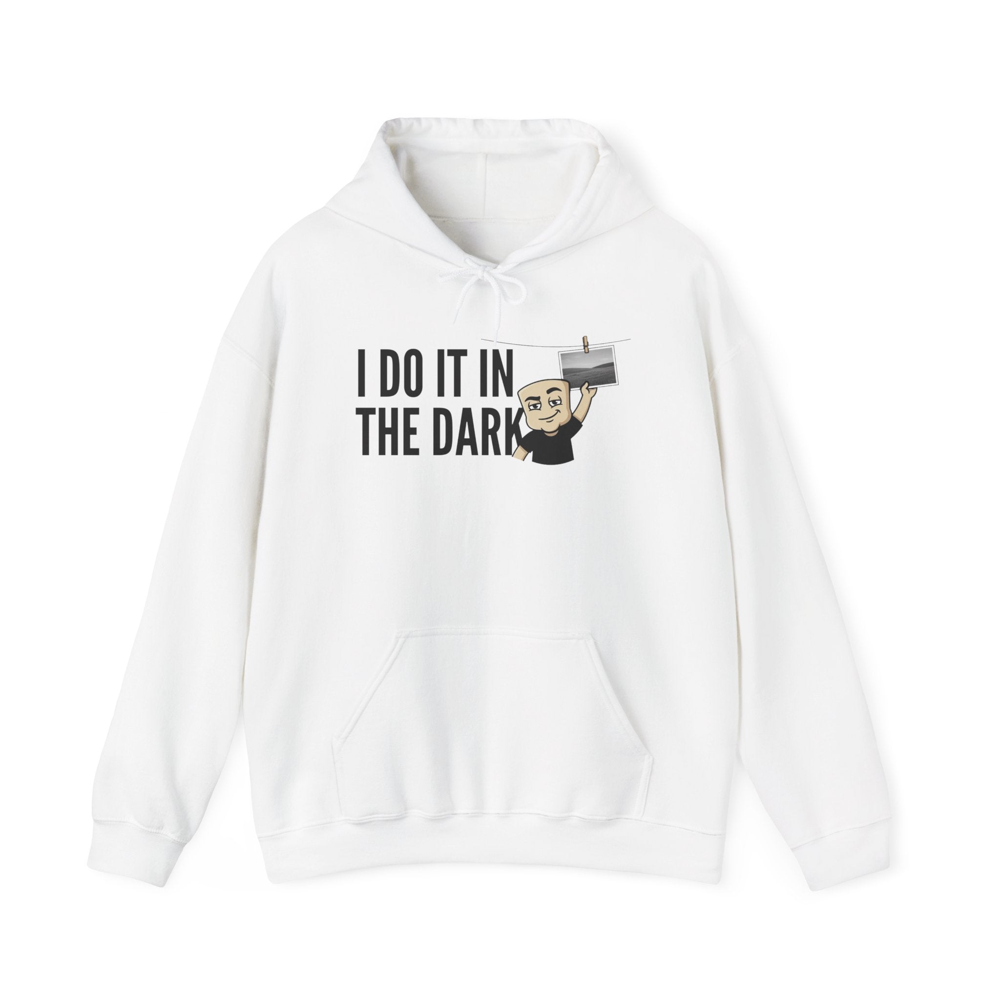 White hoodie with front pocket and drawstring, 'I DO IT IN THE DARK' graphic