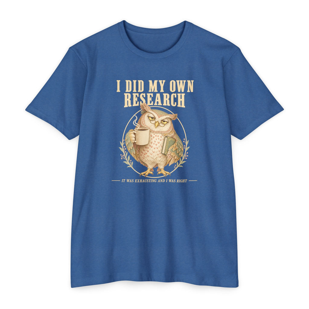 Crewneck T-shirt in royal blue with owl coffee mug graphic and 'I did my own research'
