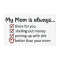 Car magnet with checklist quote: “My Mom is always...” and four checked items