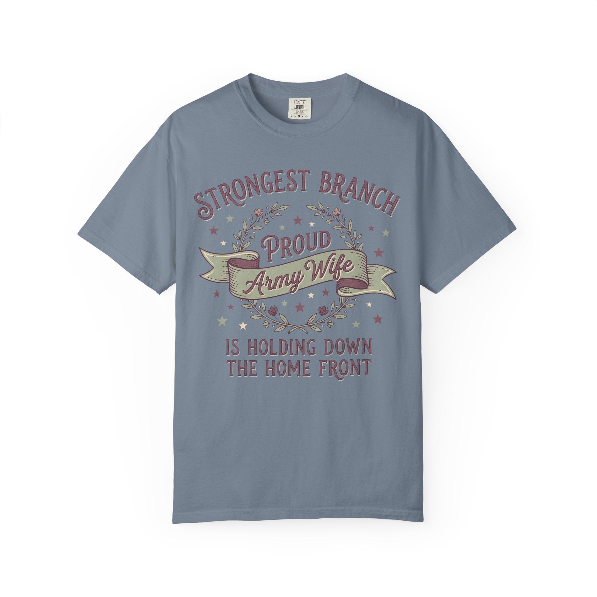 Blue-gray t-shirt with "Strongest Branch" "Proud Army Wife" banner graphic