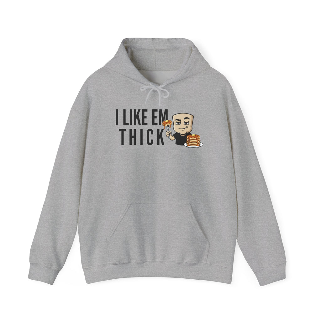 Light gray hoodie with front pocket, drawstring, and 'I LIKE EM THICK' pancake graphic