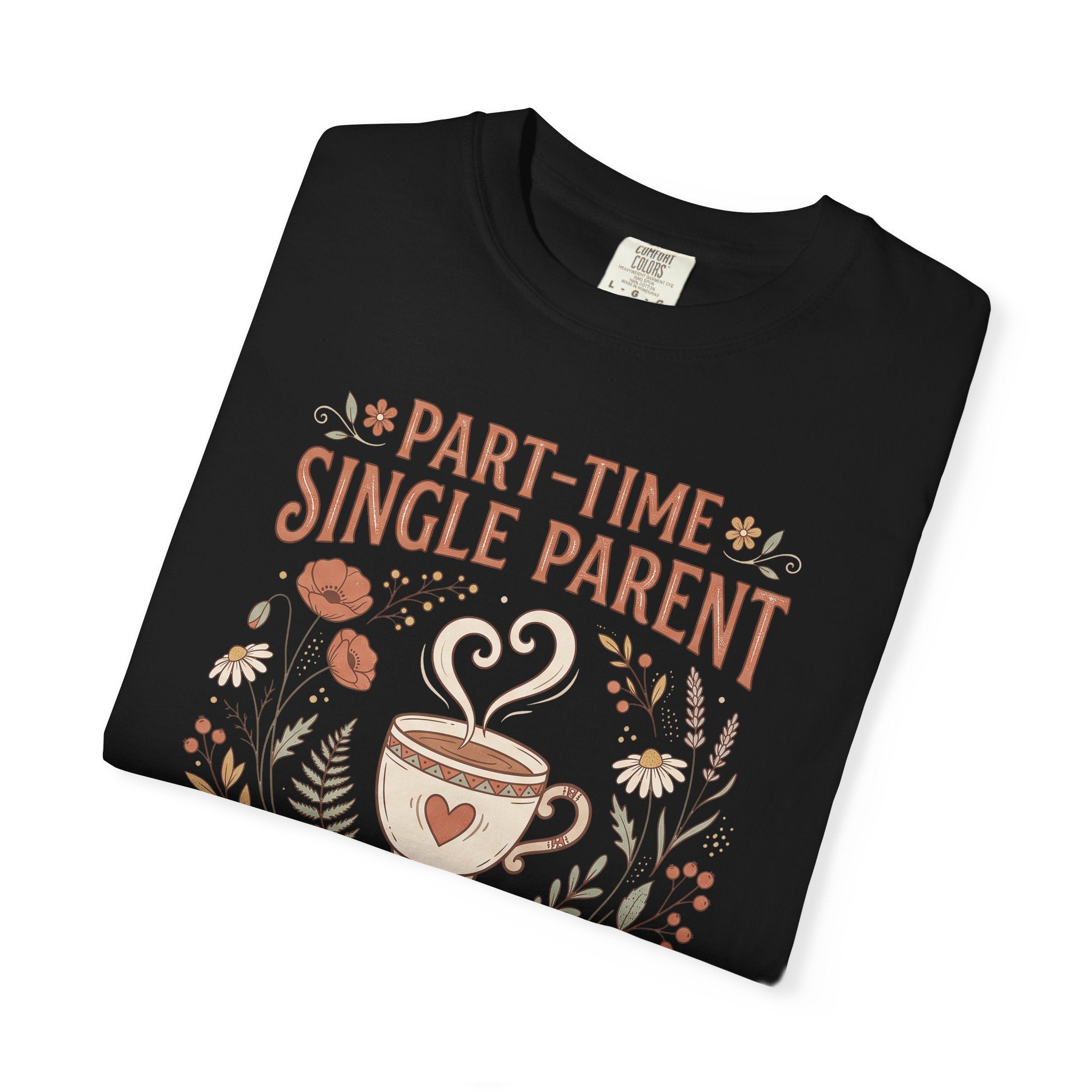 Black t-shirt with front graphic: "Part-time Single Parent" and coffee mug illustration.