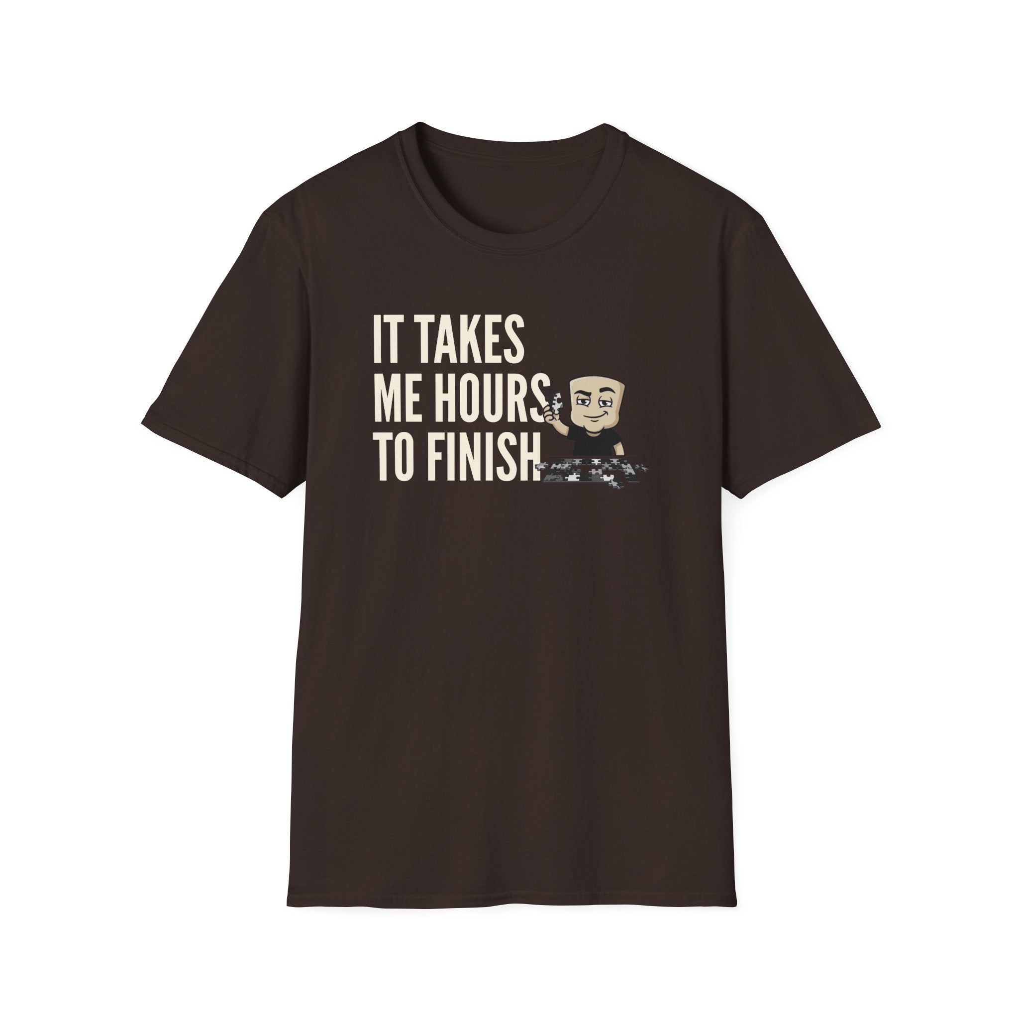 Brown T-shirt with "IT TAKES ME HOURS TO FINISH" jigsaw graphic