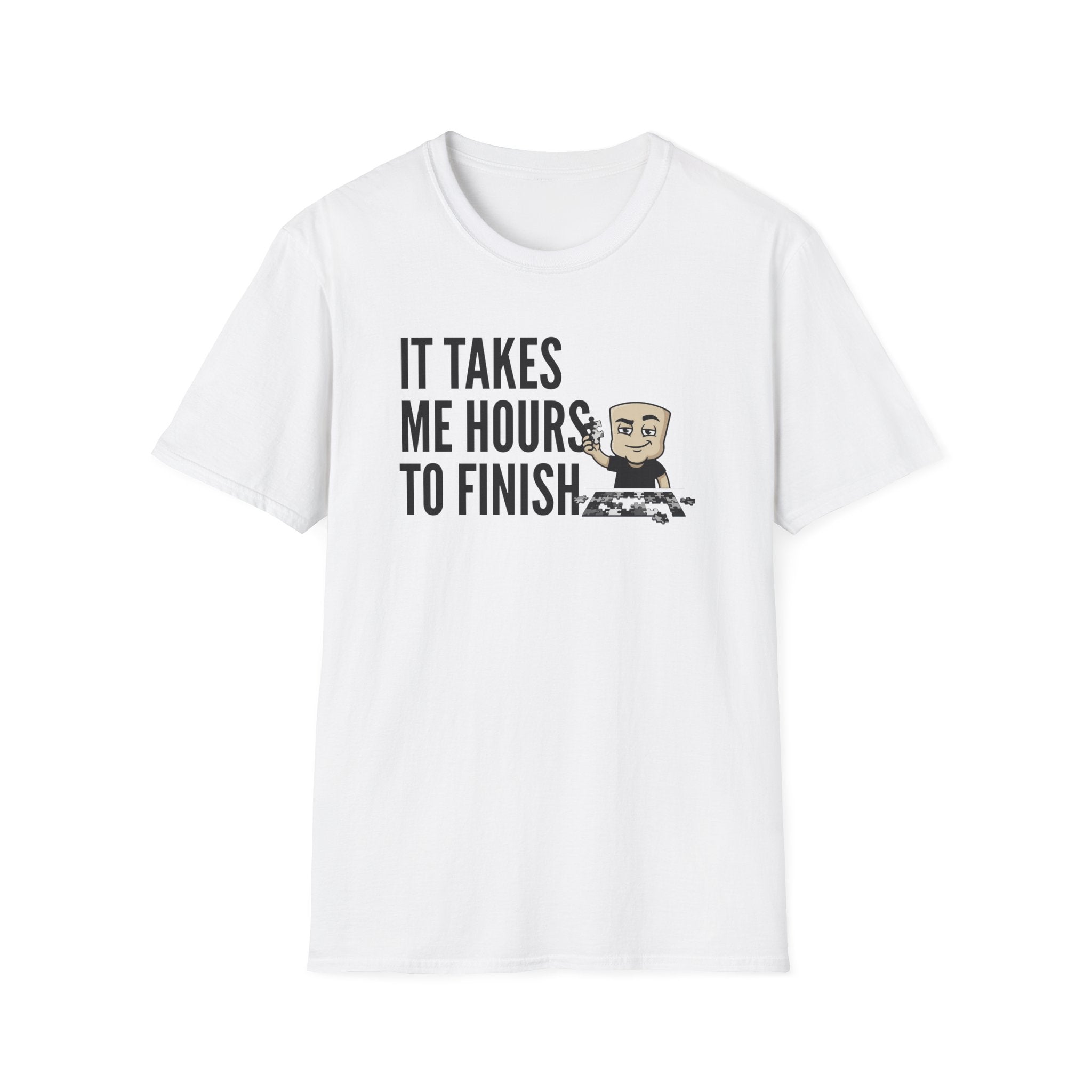 White T-shirt with "IT TAKES ME HOURS TO FINISH" jigsaw graphic