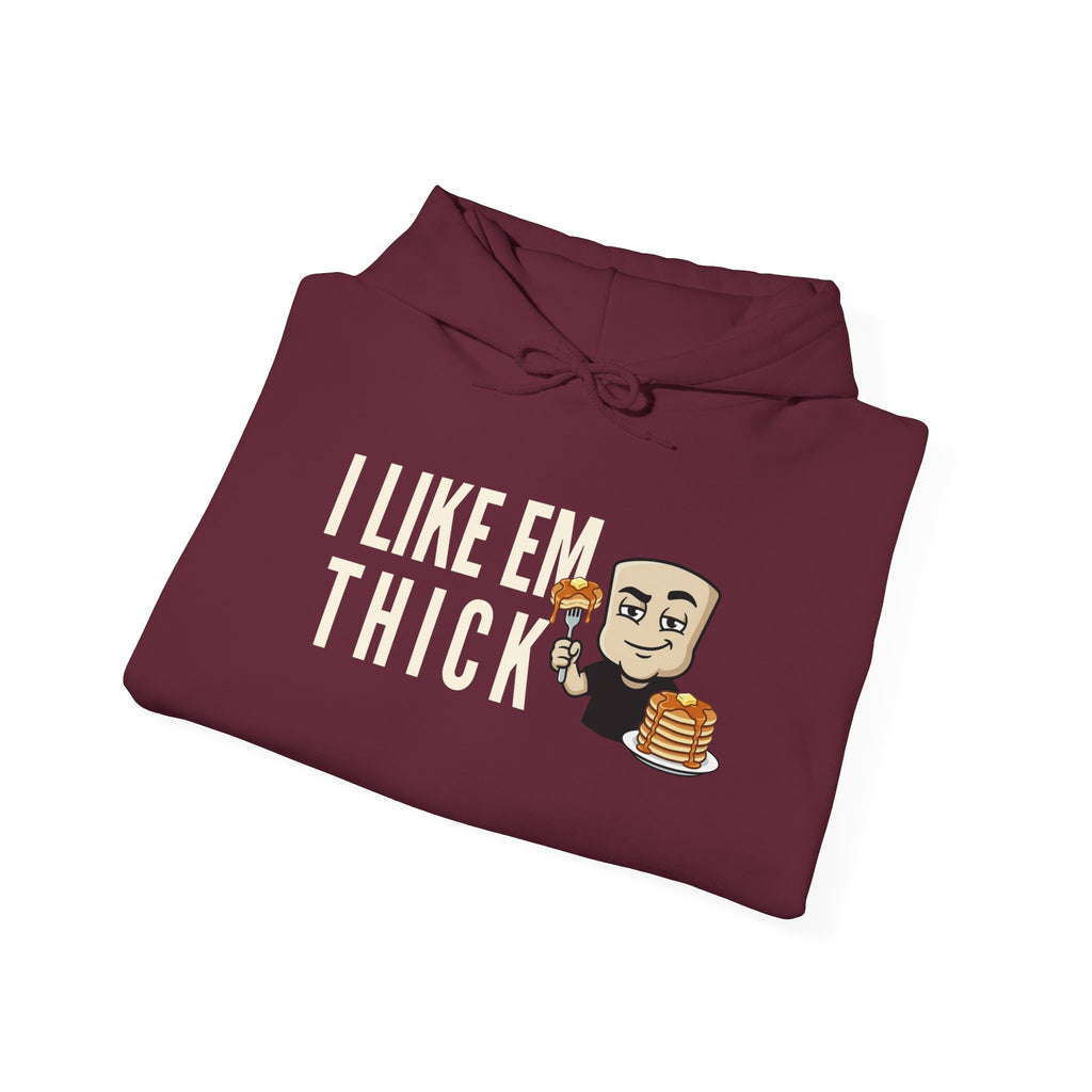 Maroon hoodie with drawstring hood and “I Like Em Thick” pancake graphic front