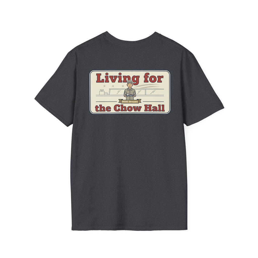 Dark heather gray unisex graphic T-shirt with “Living for the Chow Hall” chest print