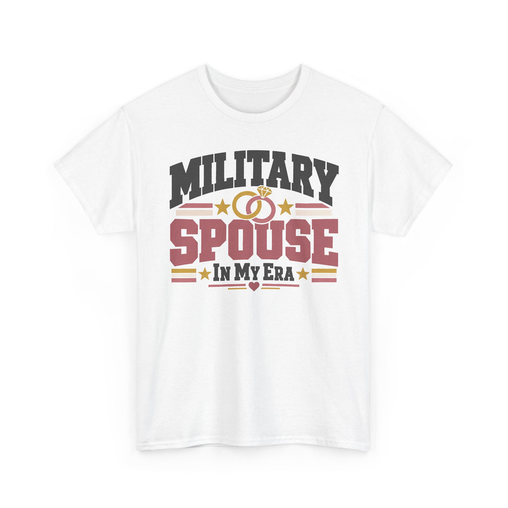 Unisex white T-shirt with “MILITARY SPOUSE IN MY ERA” graphic and stars