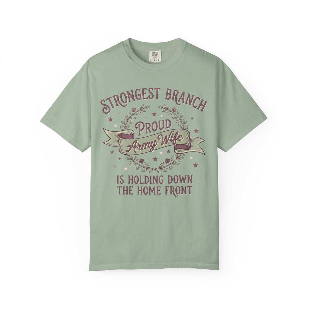 Army wife slogan T-shirt in sage green with Strongest Branch graphic