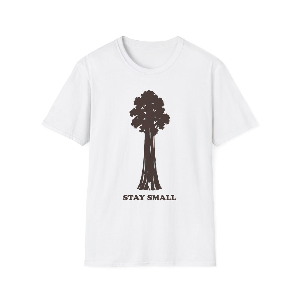 Stay Small T-Shirt, white with Sequoia tree graphic and 'STAY SMALL' text