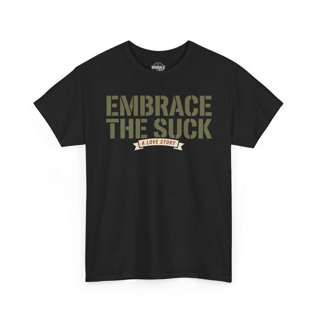 Black crew-neck T-shirt with 'EMBRACE THE SUCK' graphic and small banner text