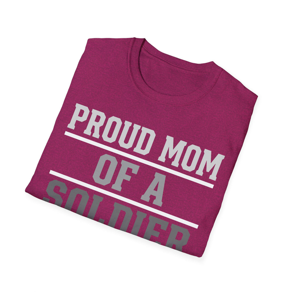 Proud Mom of a Soldier T-Shirt - Military Mom Tee
