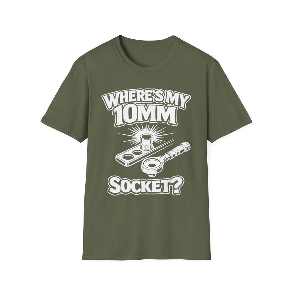 Military green t-shirt with ‘Where’s My 10mm Socket?’ 10mm tool graphic