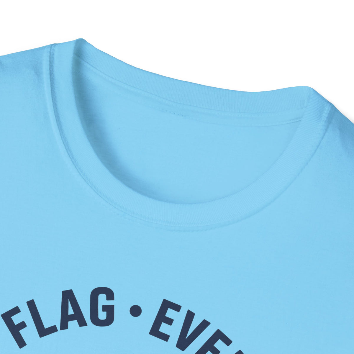 Sky blue crew-neck t-shirt with partial "FLAG EVERY ERA" print near chest