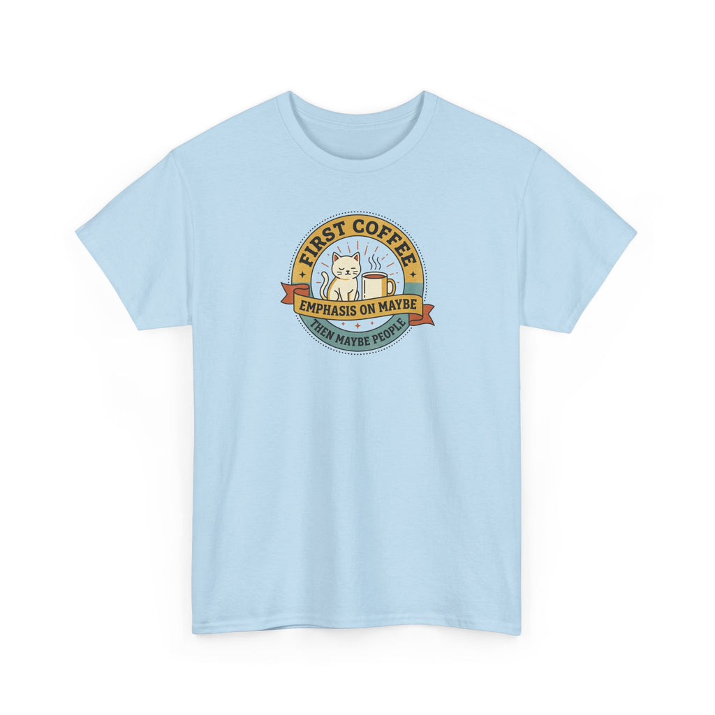 Light blue T-shirt with circular “FIRST COFFEE” cat graphic on the chest