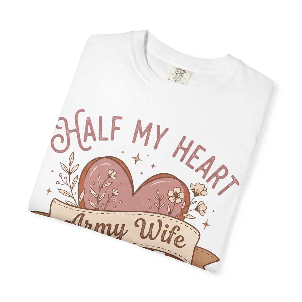White T-shirt with “Half My Heart” and “Army Wife” heart graphic
