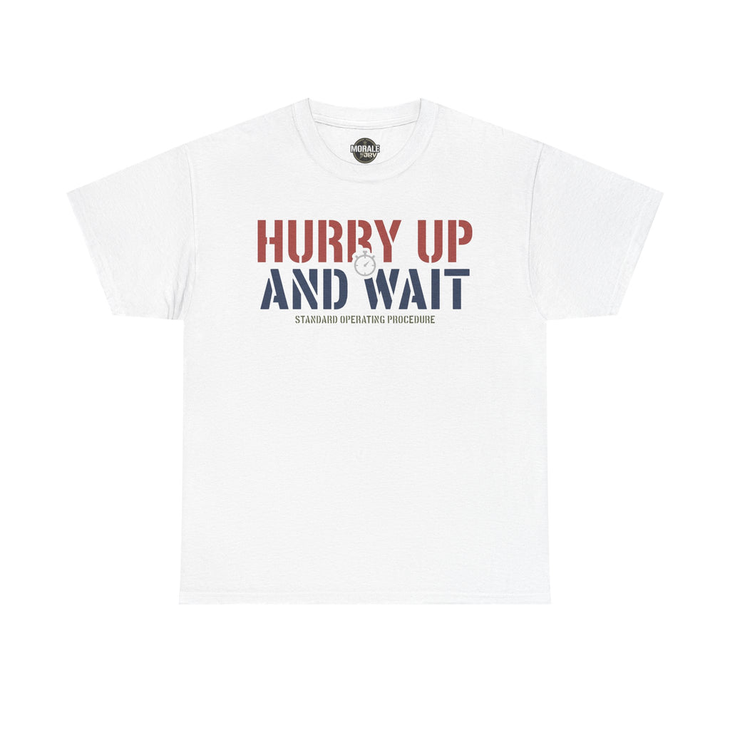 White T-shirt with 'HURRY UP AND WAIT' graphic and 'STANDARD OPERATING PROCEDURE' text