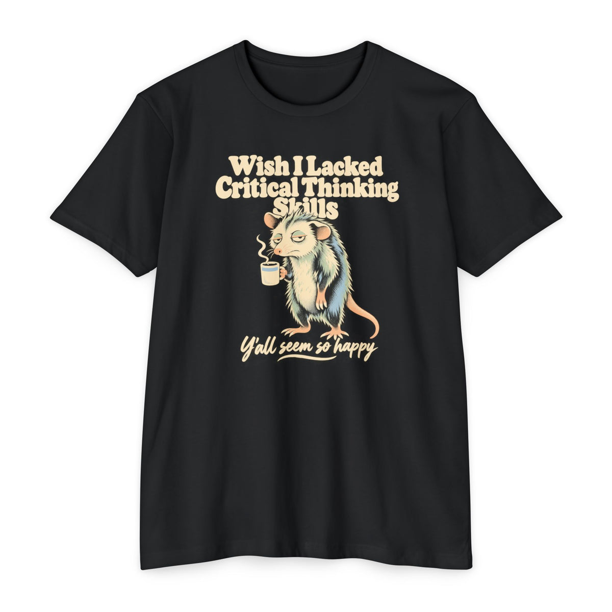 Black t-shirt with cartoon opossum holding a coffee cup graphic and slogan