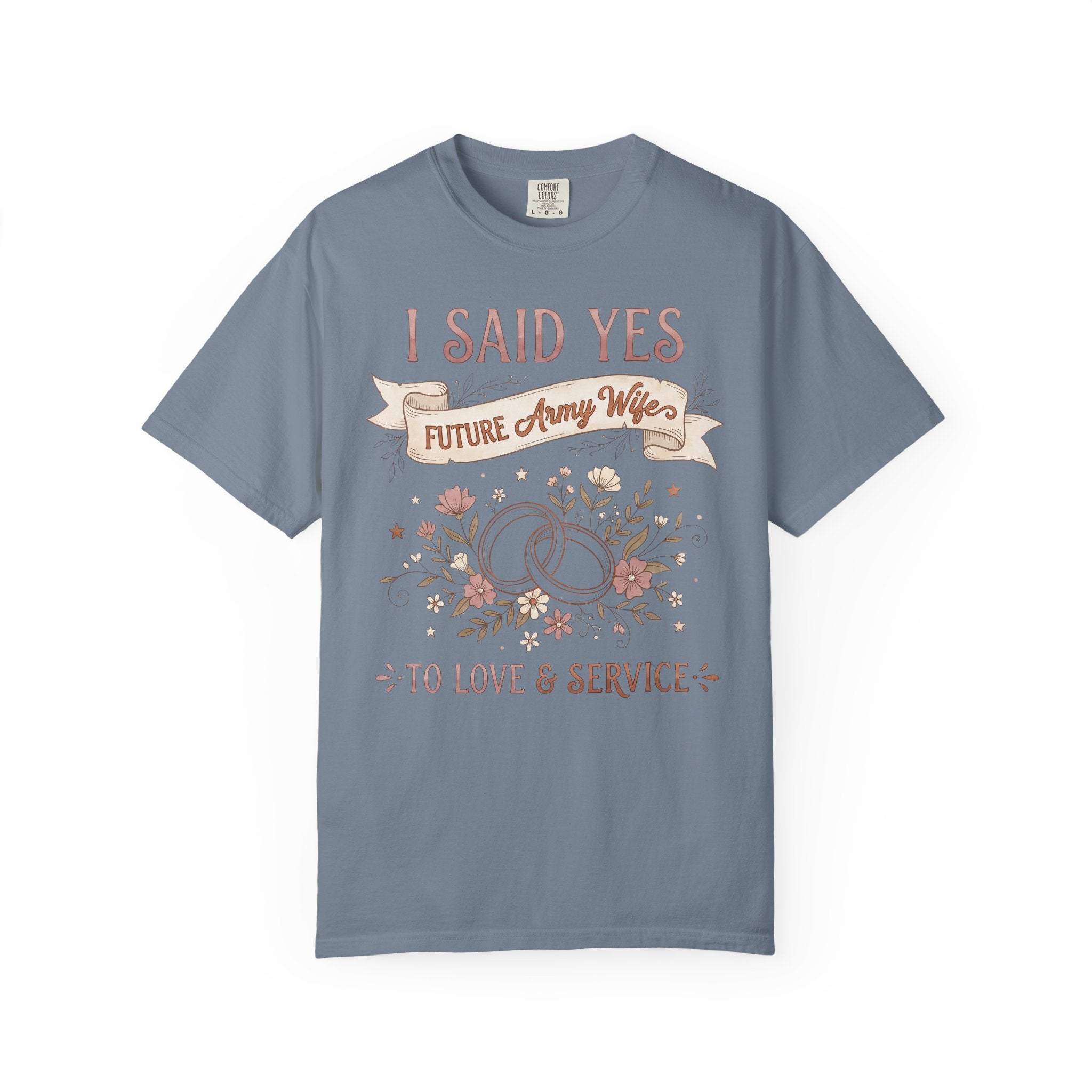 Slate blue T-shirt with "I SAID YES" floral wedding rings and "Future Army Wife"