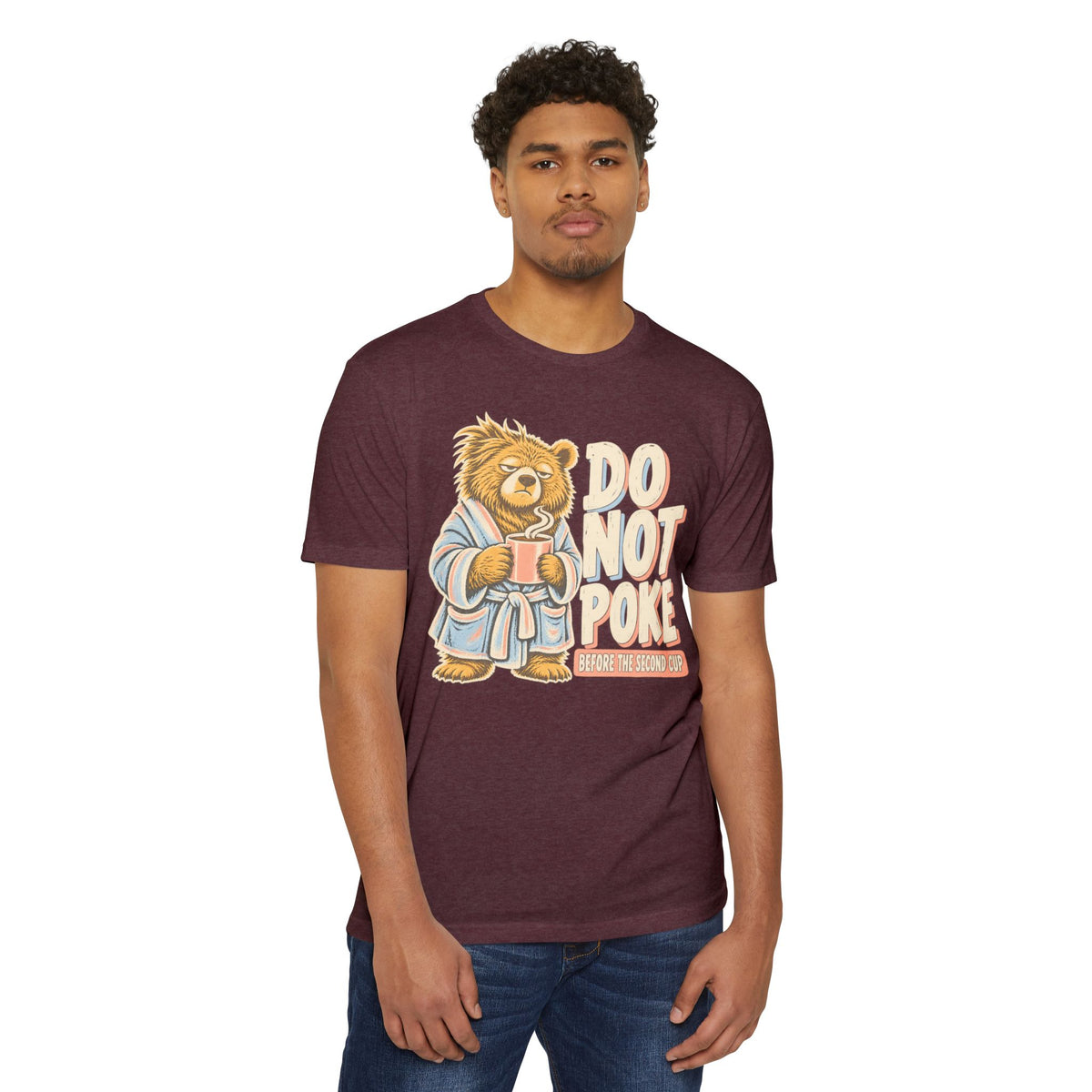 Dark maroon short-sleeve T-shirt with grumpy bear coffee graphic and “DO NOT POKE”