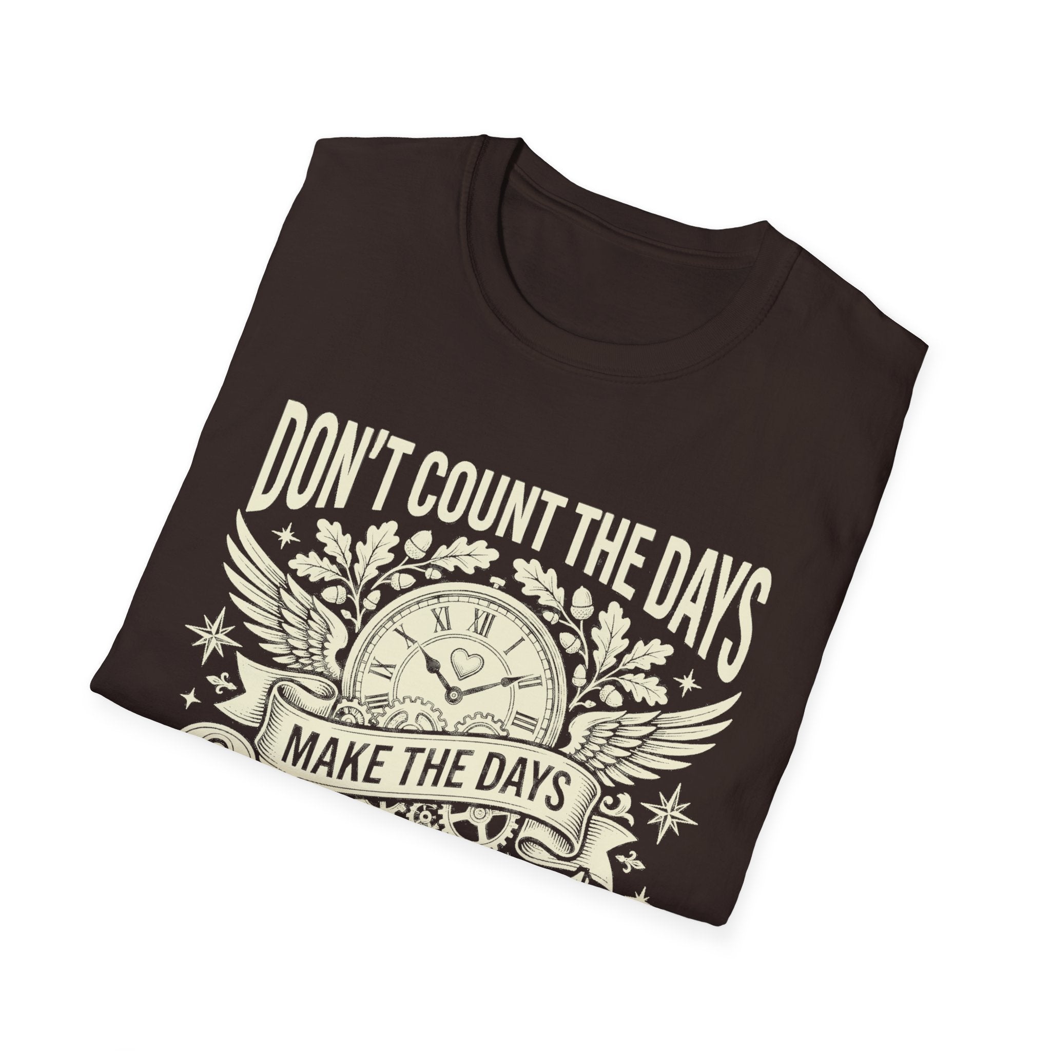 Quote T-shirt: “Don’t count the days, make the days” graphic