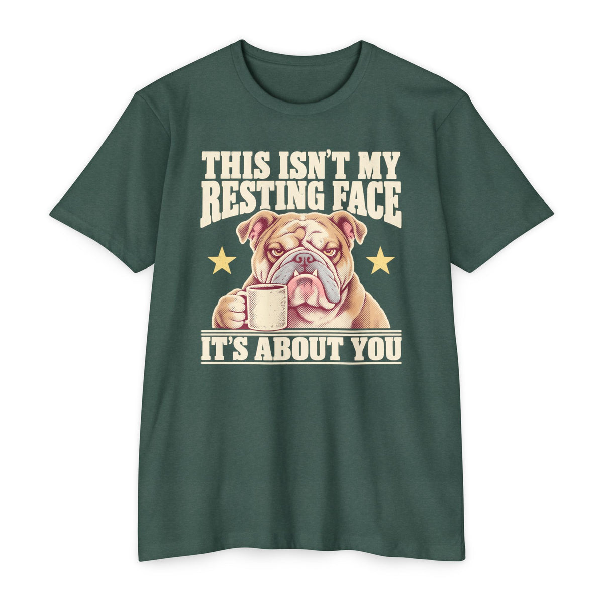Forest green short-sleeve T-shirt with grumpy bulldog holding a coffee mug graphic