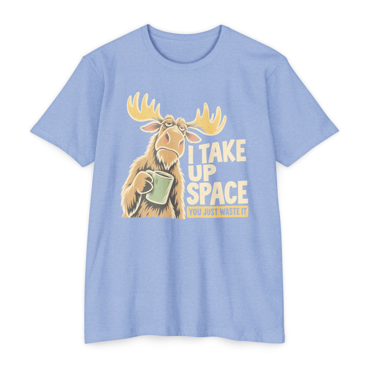 Moose graphic T-shirt in light blue with “I TAKE UP SPACE” print