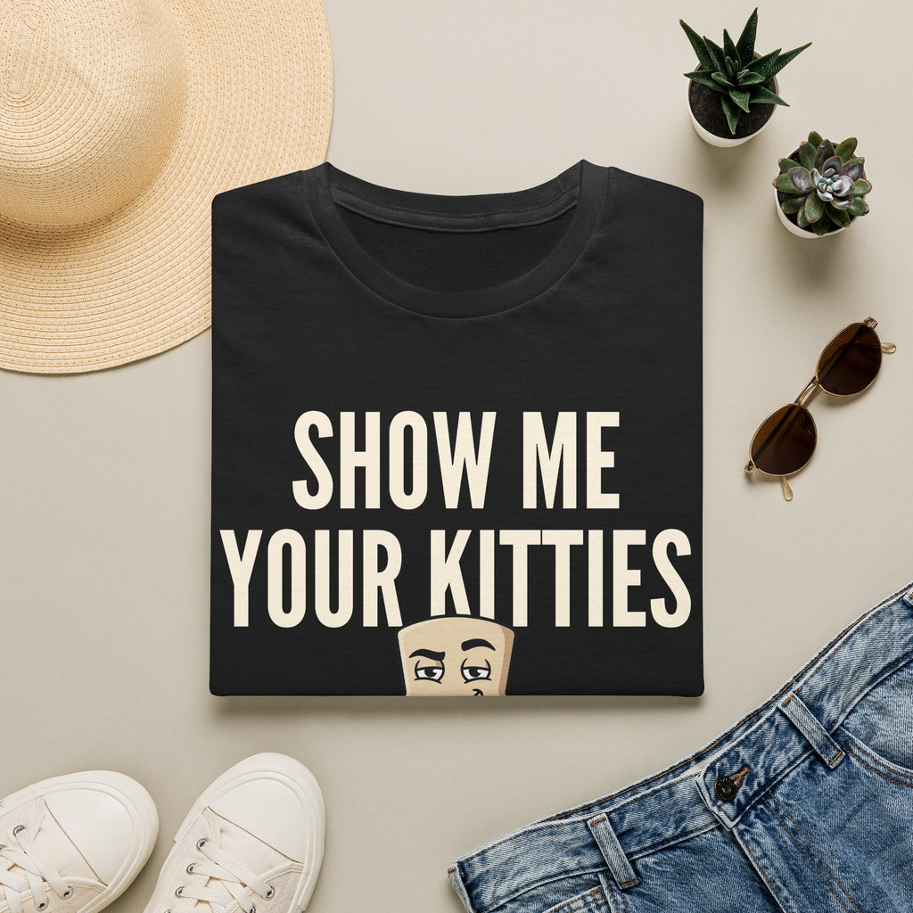 Black T-shirt with "SHOW ME YOUR KITTIES" text and cat graphic